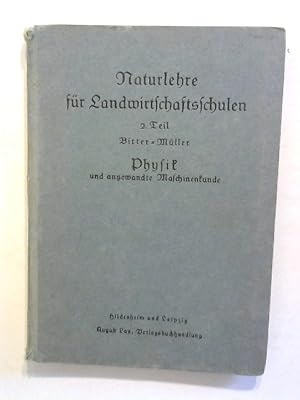 Naturlehre für Landwirtschaftsschulen. II. Teil: Physik.