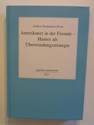 Amerikaner in der Fremde - Humor als Überwindungsstrategie.