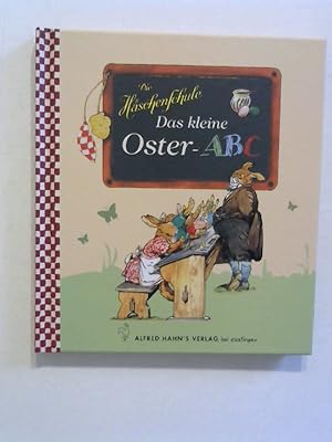 Bild des Verkufers fr Die Hschenschule: Das kleine Oster-ABC. zum Verkauf von Buecherhof