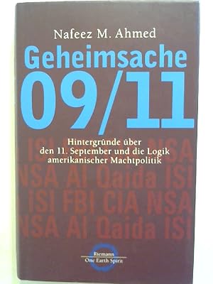 Geheimsache 09/11. Hintergründe über den 11. September und die Logik amerikanischer Machtpolitik.