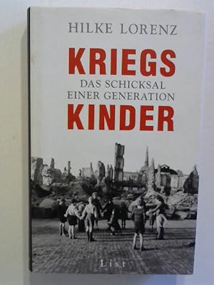 Seller image for Kriegskinder: Das Schicksal einer Generation. for sale by Buecherhof