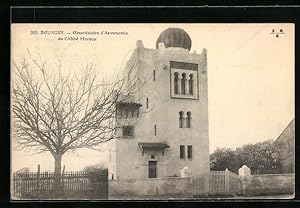 Ansichtskarte Bourges, Observatoire d`Astronomie de l`Abbe Moreux