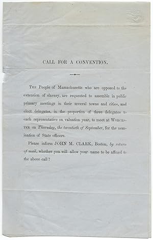 Boston Anti-Slavery Broadside "Call for a Convention"Launching the Republican Party in Massachus...