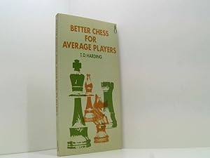 Imagen del vendedor de Better Chess for Average Chess-players a la venta por Book Broker