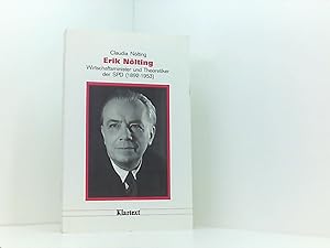 Bild des Verkufers fr Erik Nlting: Wirtschaftsminister und Theoretiker der SPD (1892-1953). Eine Biographie zum Verkauf von Book Broker