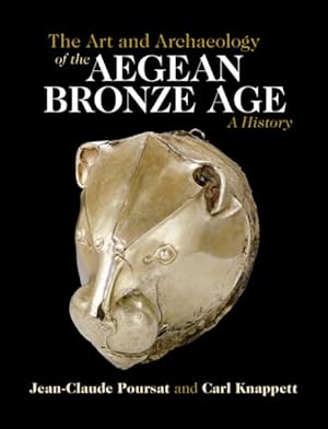Image du vendeur pour Art and Archaeology of the Aegean Bronze Age : A History mis en vente par GreatBookPrices