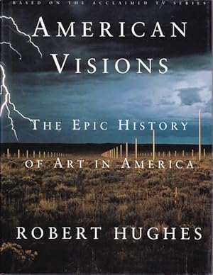 Seller image for American Visions: The Epic History of Art in America for sale by Goulds Book Arcade, Sydney