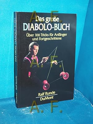 Image du vendeur pour Das groe Diabolo-Buch: ber 100 Tricks fr Anfnger und Fortgeschrittene mis en vente par Antiquarische Fundgrube e.U.