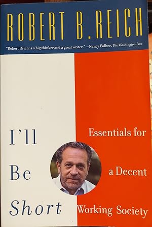 Seller image for I'll Be Short - Essentials for a Decent Working Society for sale by The Book House, Inc.  - St. Louis