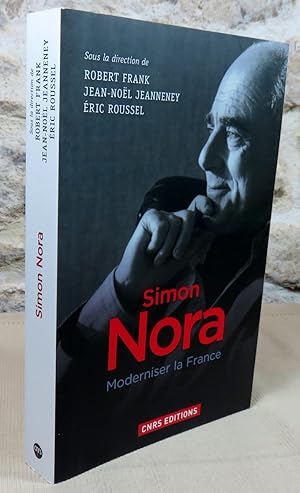 Seller image for Simon Nora. Moderniser la France. for sale by Latulu