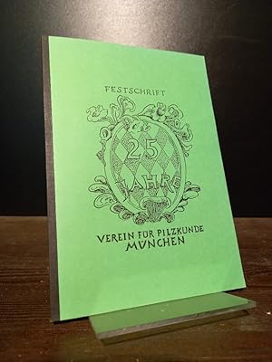 Festschrift 25 Jahre Verein für Pilzkunde München.