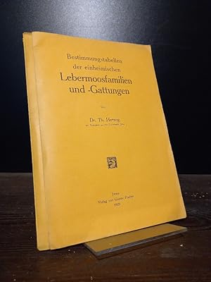 Bestimmungstabellen der einheimischen Laubmoosfamilien und -Gattungen. Von Th. Herzog.