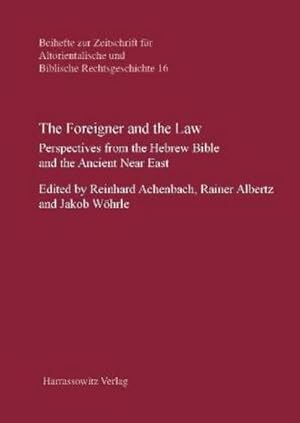 Seller image for The Foreigner and the Law : Perspectives from the Hebrew Bible and the Ancient Near East for sale by AHA-BUCH GmbH