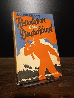 Revolution über Deutschland. [Von Erich Otto Volkmann].