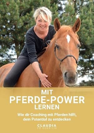 Bild des Verkufers fr Mit Pferde-Power lernen : Wie Dir Coaching mit dem Pferd hilft, Dein Potential zu entdecken zum Verkauf von AHA-BUCH GmbH
