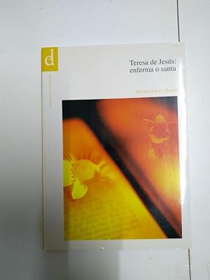 Imagen del vendedor de Teresa de Jesús: enferma o santa a la venta por Libros Ambigú