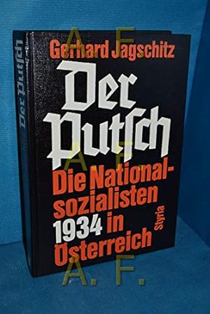Bild des Verkufers fr Der Putsch : d. Nationalsozialisten 1934 in sterreich. Unter Mitarb. von Alfred Baubin zum Verkauf von Antiquariat Buchkauz