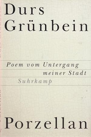 Porzellan. Poem vom Untergang meiner Stadt.