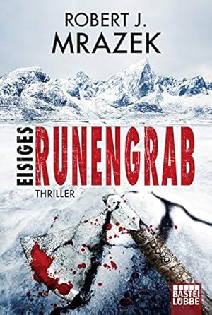 Imagen del vendedor de Eisiges Runengrab : Thriller. Robert J. Mrazek ; aus dem amerikanschen Englisch von Axel Franken a la venta por Antiquariat Buchhandel Daniel Viertel