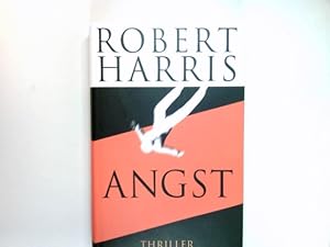 Seller image for Angst : Thriller. Aus dem Engl. von Wolfgang Mller for sale by Antiquariat Buchhandel Daniel Viertel