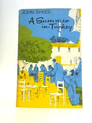 Seller image for A Summer in Turkey for sale by World of Rare Books