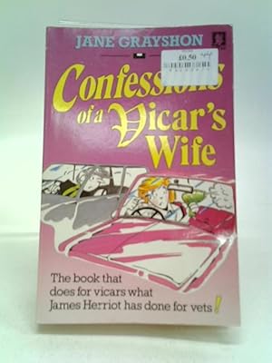 Imagen del vendedor de Confessions Of A Vicars Wife. a la venta por World of Rare Books