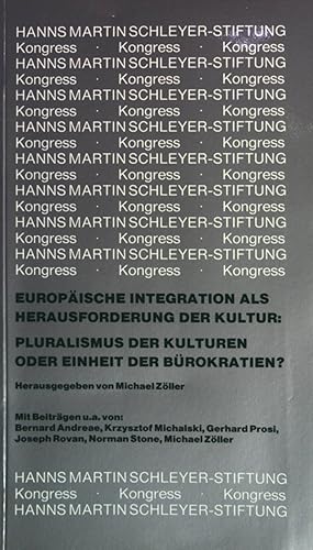 Imagen del vendedor de Europische Integration als Herausforderung der Kultur : Pluralismus der Kulturen oder Einheit der Brokratien?. (Nr 35) Kongress. 5. Kongress Junge Wissenschaft und Kultur, Erfurt, 22. - 24. Mai 1991. Mitwirkende u.a.: Bernard Andreae .Verffentlichungen der Hanns-Martin-Schleyer-Stiftung ; a la venta por books4less (Versandantiquariat Petra Gros GmbH & Co. KG)