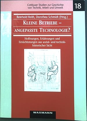 Seller image for Kleine Betriebe - angepate Technologie? : Hoffnungen, Erfahrungen und Ernchterungen aus sozial- und technikhistorischer Sicht. for sale by books4less (Versandantiquariat Petra Gros GmbH & Co. KG)