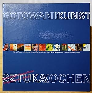 Kunst und Kochen - Gotowanie & Sztuk: Bilder und Rezepte aus den Landkreisen Ammerland und Plesze...