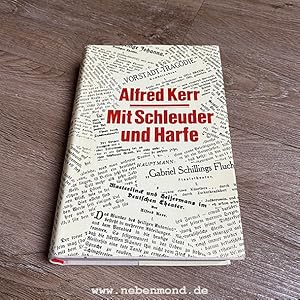 Mit Schleuder und Harfe. Theaterkritiken aus drei Jahrzehnten.