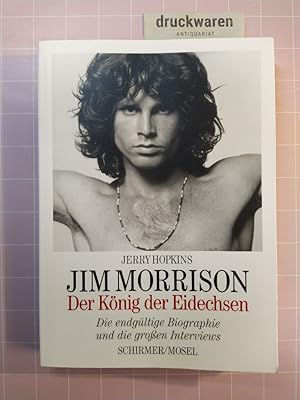 Seller image for Jim Morrison. Der König der Eidechsen. Die endgültige Biographie und die großen Interviews. for sale by Druckwaren Antiquariat