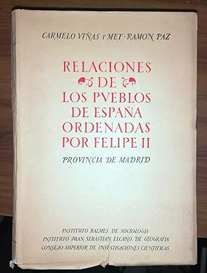 RELACIONES DE LOS PUEBLOS DE ESPAÑA ORDENADAS POR FELIPE II. Provincia de Madrid