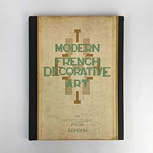 Modern French Decorative Art: A Collection of Examples of Modern French Decoration