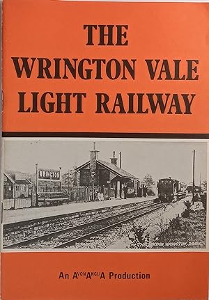 Seller image for The Wrington Vale Light Railway for sale by The Book House  (PBFA)
