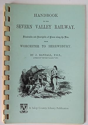Handbook to the Severn Valley Railway - Illustrative and Descriptive of Places along the Line fro...