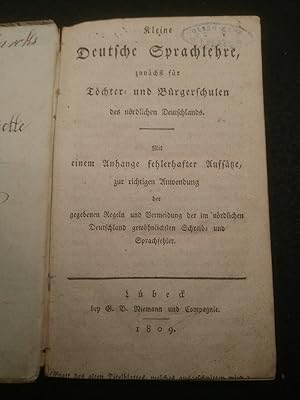 Kleine deutsche Sprachlehre, zunächst für Töchter und Bürgerschulen des nördlichen Deutschland. -...