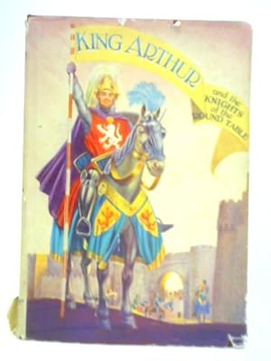 Seller image for King Arthur and the Knights of the Round Table for sale by World of Rare Books