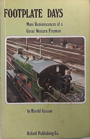 Seller image for Footplate Days - More Reminiscences of a Great Western Fireman for sale by The Book House  (PBFA)