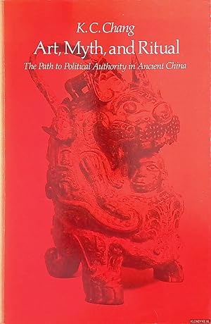 Seller image for Art, Myth and Ritual : The Path to Political Authority in Ancient China for sale by Klondyke