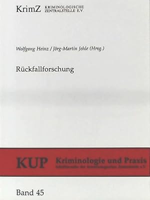 Bild des Verkufers fr Rckfallforschung (Kriminologie und Praxis: Schriftenreihe der Kriminologischen Zentralstelle e.V. Band 45) zum Verkauf von Leserstrahl  (Preise inkl. MwSt.)