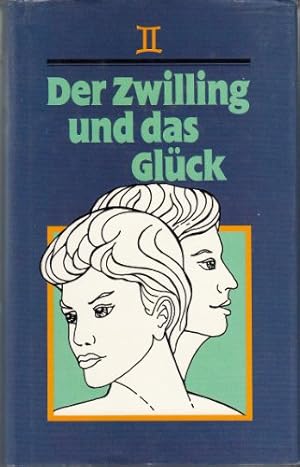 Bild des Verkufers fr Der Zwilling und das Glck. Ein Brevier fr alle, die zwischen dem 21. Mai und 21. Juni geboren sind zum Verkauf von Gabis Bcherlager