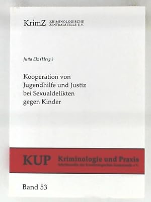 Immagine del venditore per Kooperation von Jugendhilfe und Justiz bei Sexualdelikten gegen Kinder (Kriminologie und Praxis: Schriftenreihe der Kriminologischen Zentralstelle e.V. Band 53) venduto da Leserstrahl  (Preise inkl. MwSt.)