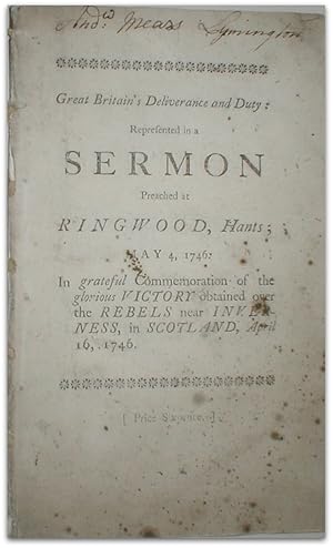 Seller image for Great Britain's deliverance and duty: represented in a sermon at Ringwood, Hants; May 4, 1746. In grateful commemoration of the glorious victory obtained over the rebels near Inverness in Scotland, April 16, 1746. Publish'd by request, with enlargements. for sale by John Turton