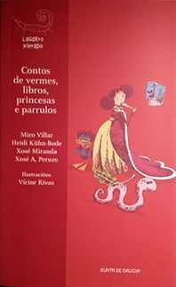 Bild des Verkufers fr CONTOS DE VERMES, LIBROS, PRINCESAS E PARRULOS zum Verkauf von Trotalibros LIBRERA LOW COST