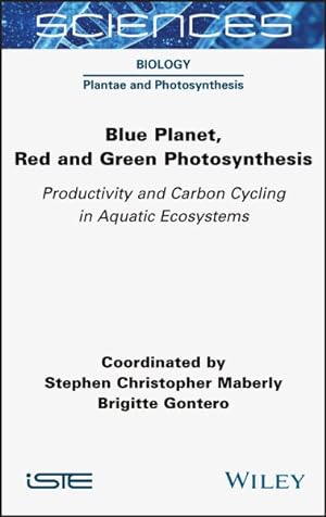 Immagine del venditore per Blue Planet, Red and Green Photosynthesis : Productivity and Carbon Cycling in Aquatic Ecosystems venduto da GreatBookPrices