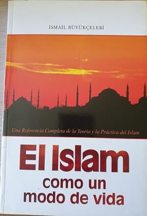 Imagen del vendedor de EL ISLAM COMO UN MODO DE VIDA. a la venta por Libreria Lopez de Araujo