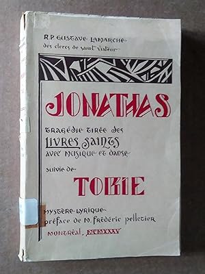 Jonathas: Tragédie tirée des livres saints avec musique et danse; suivie de Tobie: Mystère lyrique