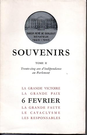 Souvenirs. T. II: Trente-cinq ans d'indépendance au Parlement