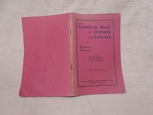 Imagen del vendedor de THE LAMBETH BOOK OF HYMNS AND SOLOS / BY THOMAS TIPLADY. a la venta por Gage Postal Books