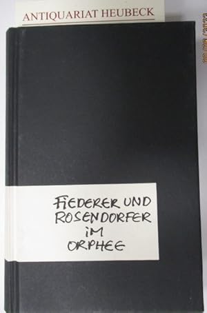 Fiederer und Rosendorfer im Orphee. Ein Cafehausbuch mit 1 Geschichte von Herbert Rosendorfer und...
